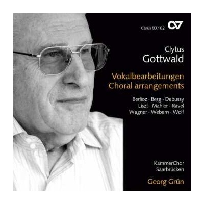 Clytus Gottwald - Vokalbearbeitungen CD