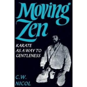 Moving Zen | C W Nicol (ISBN: 9780901764515)