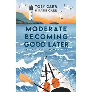Moderate, Becoming Good Later | Katie Carr, Toby Carr (2023)