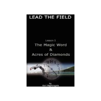 LEAD THE FIELD By Earl Nightingale - Lesson 1