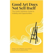 Good Art Does Not Sell Itself