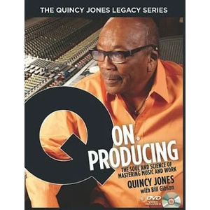 Q on Producing | Quincy Jones (ISBN: 9781423459767)
