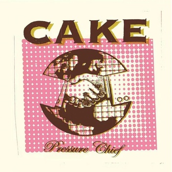 Cake - Pressure Chief LP