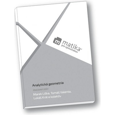 Matika pre spolužiakov: Analytická geometria pracovný zošit
