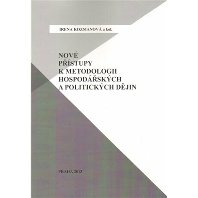 Nové přístupy k metodologii hospodářských a politických dějin