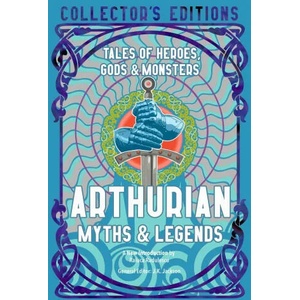 Arthurian Myths & Legends: Tales of Heroes, Gods & Monsters (ISBN: 9781804173282)