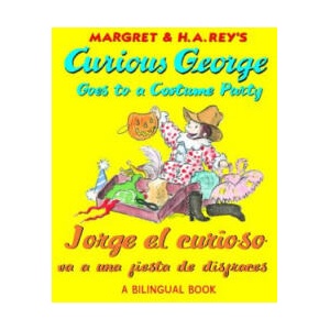Jorge el curioso va a una fiesta de disfraces/Curious George Goes to a Costume Party (Bilingual) | Laura Driscoll, Martha Weston, Carlos E. Calvo (ISBN: 9780547865751)
