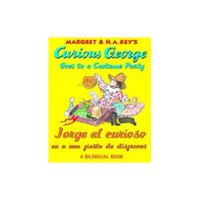 Jorge el curioso va a una fiesta de disfraces/Curious George Goes to a Costume Party (Bilingual) | Laura Driscoll, Martha Weston, Carlos E. Calvo