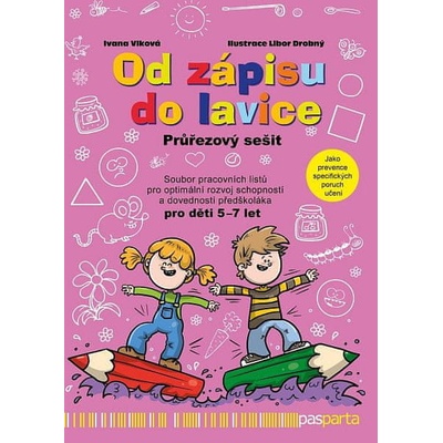 Od zápisu do lavice 12. díl – Soubor pracovních listů pro optimální rozvoj schopností a dovedností předškoláka