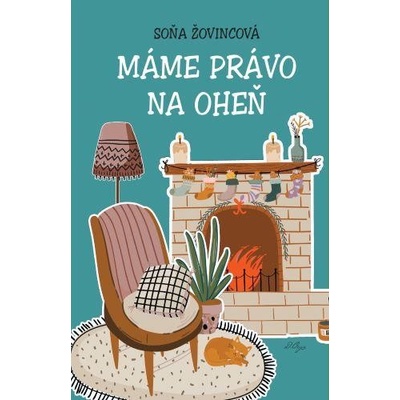 Máme právo na oheň - Soňa Žovincová