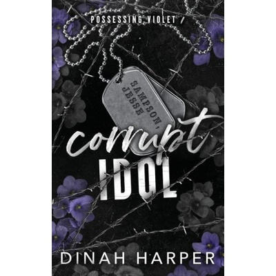 Dinah Harper Books Corrupt Idol | Dinah Harper