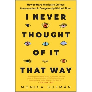 I NEVER THOUGHT OF IT THAT WAY | GUZMÁN MONICA (ISBN: 9781637746028)