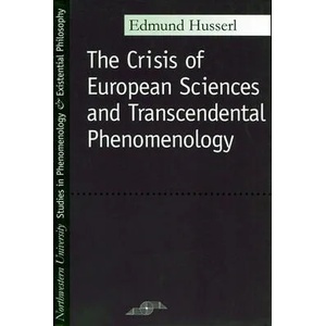 Crisis of European Sciences and Transcendental Phenomenology | Husserl (ISBN: 9780810104587)