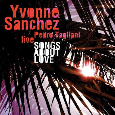 Sanchez Yvonne: Songs About Love CD