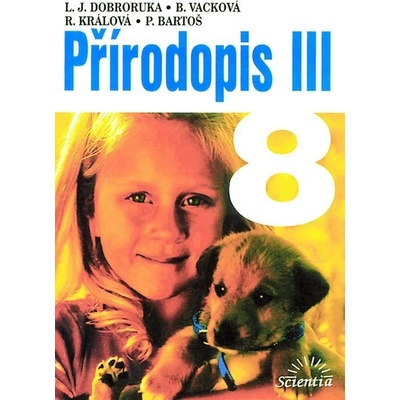 Přírodopis III pro 8. ročník - L.J. Dobroruka, R. Králová
