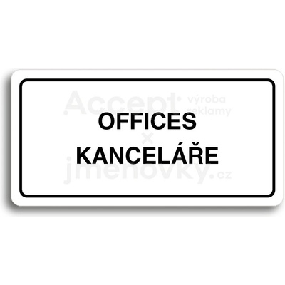 ACCEPT Piktogram OFFICES - KANCELÁŘE - bílá tabulka - černý tisk