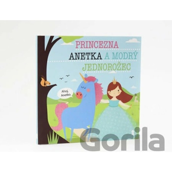 Princezna Anetka a modrý jednorožec
