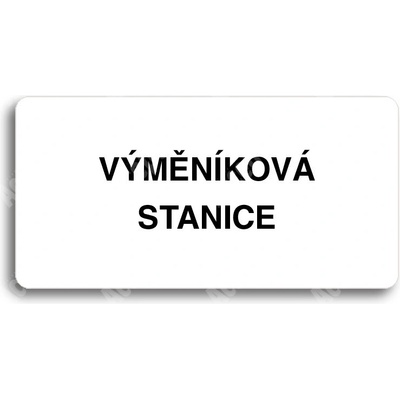 ACCEPT Piktogram VÝMĚNÍKOVÁ STANICE - bílá tabulka - černý tisk bez rámečku