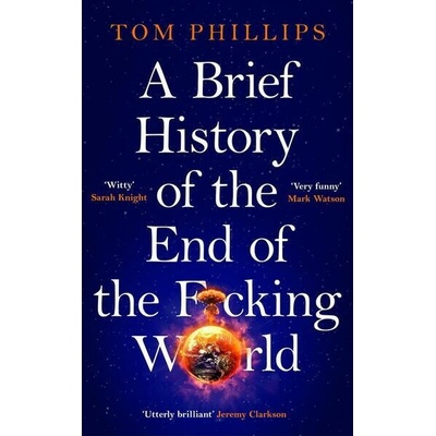A Brief History of the End of the F*cking World