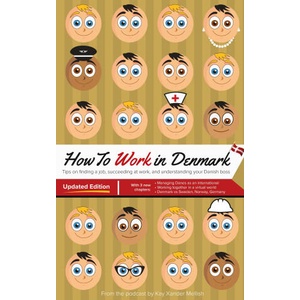 How to Work in Denmark Updated Edition | Kay Xander Mellish (ISBN: 9788743048688)