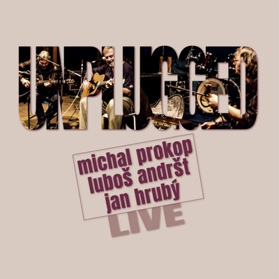 PROKOP ANDRST & HRUBY: UNPLUGGED LIVE CD