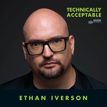 Ethan Iverson, TECHNICALLY ACCEPTABLE, CD