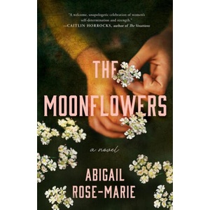 The Moonflowers | Abigail Rose-Marie (2024)