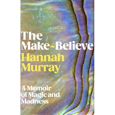 The Make-Believe - Hannah Murray