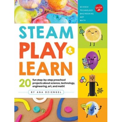 "Steam Play & Learn: 20 Fun Step-By-Step Preschool Projects about Science, Technology, Engineering, Art, and Math" - "" ("Dziengel Ana")(Paperback)