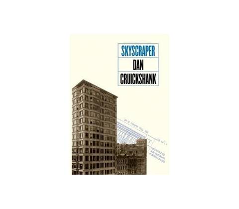 Skyscraper Dan Cruickshank
