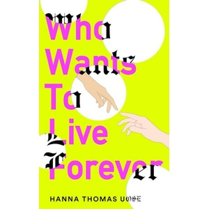 Who Wants to Live Forever (ISBN: 9781840918465)