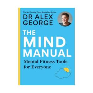 MIND MANUAL | DR ALEX GEORGE (ISBN: 9781783254903)