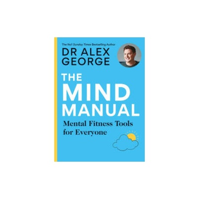 MIND MANUAL | DR ALEX GEORGE
