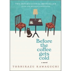 Before the Coffee Gets Cold (ISBN: 9781335430991)