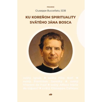 Ku koreňom spirituality svätého Jána Bosca