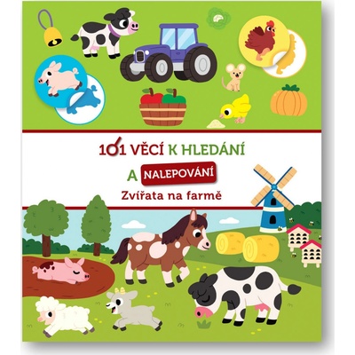 101 věcí k hledání a nalepování Zvířata na farmě