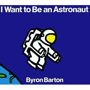 I Want to Be an Astronaut (ISBN: 9780064432801)