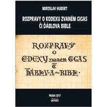 Rozpravy o kodexu zvaném gigas či ďáblova bible - Miroslav Hubert