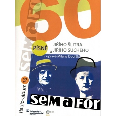 Radio-album 16 SEMAFOR 60 Piesne Jiřího Šlitra a Jiřího Suchého