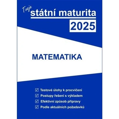 Tvoje státní maturita 2025 - Matematika - Gaudetop
