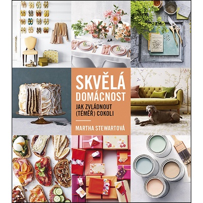 Skvělá domácnost - Martha Stewartová