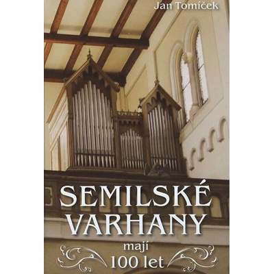 Semilské varhany mají 100 let - Jan Tomíček