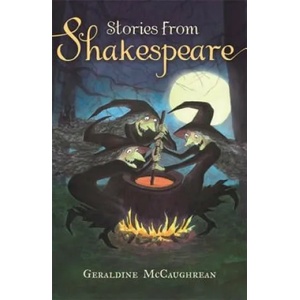 Stories from Shakespeare | Geraldine McCaughrean (2016)