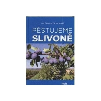 Pěstujeme slivoně