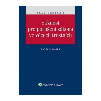 Stížnost pro porušení zákona ve věcech trestních. - Radek Visinger