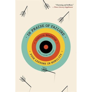 In Praise of Failure - Four Lessons in Humility (ISBN: 9780674297203)