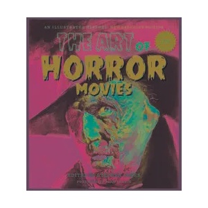 Art Of Horror Movies (ISBN: 9781493063253)