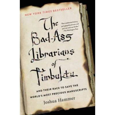Bad-Ass Librarians of Timbuktu | Joshua Hammer