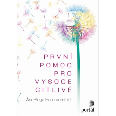 První pomoc pro vysoce citlivé - Hammarstedt Asa-Saga