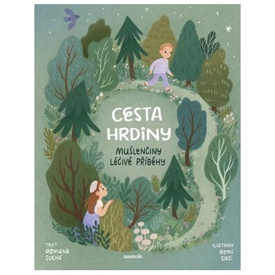 Mušlenčiny léčivé příběhy - Cesta hrdiny